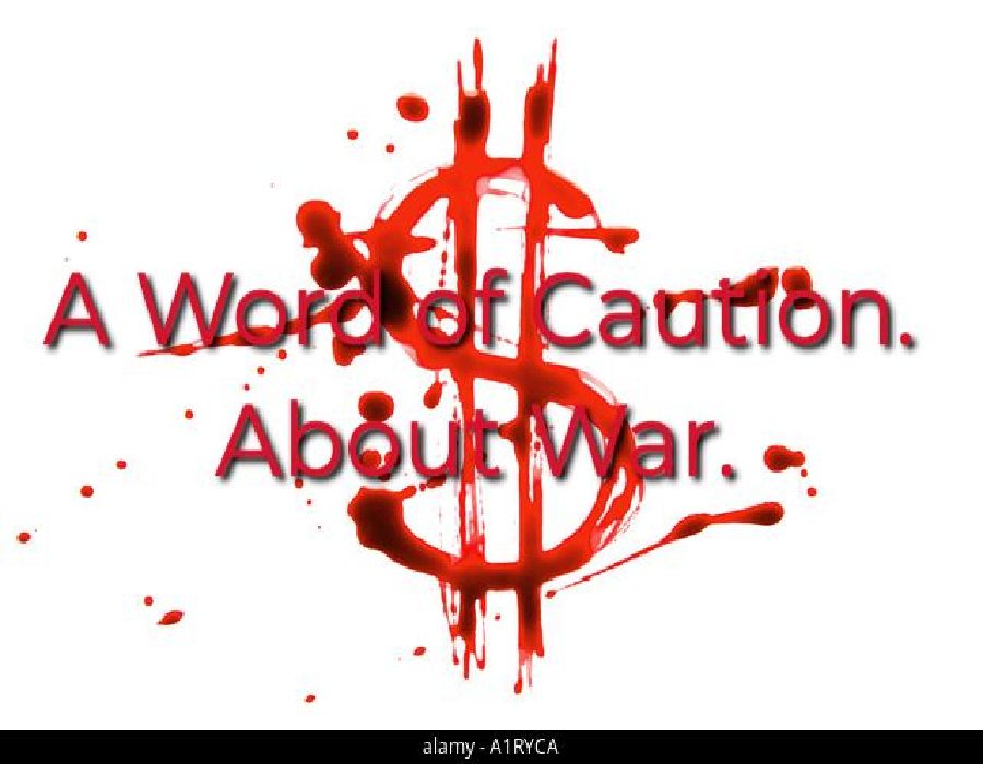 A Word of Caution. About&nbsp;War.