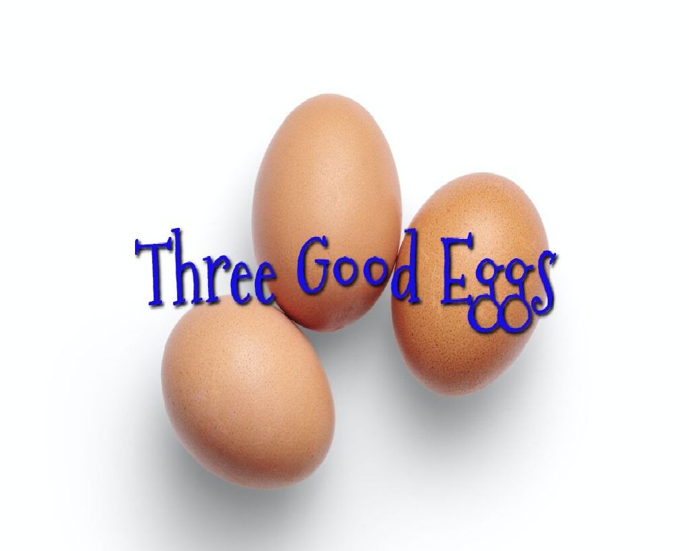 Three Good Eggs