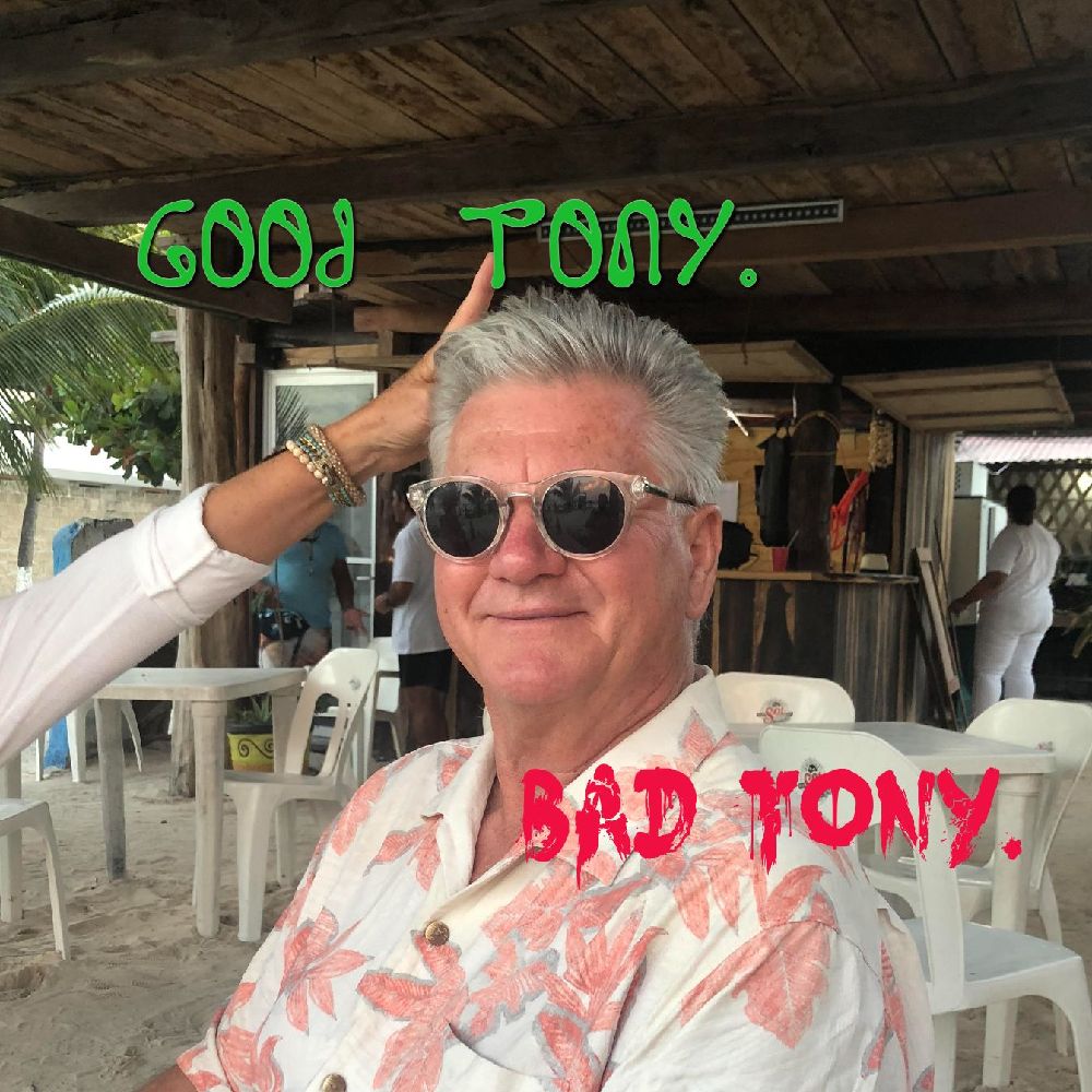 Good Tony. Bad Tony.