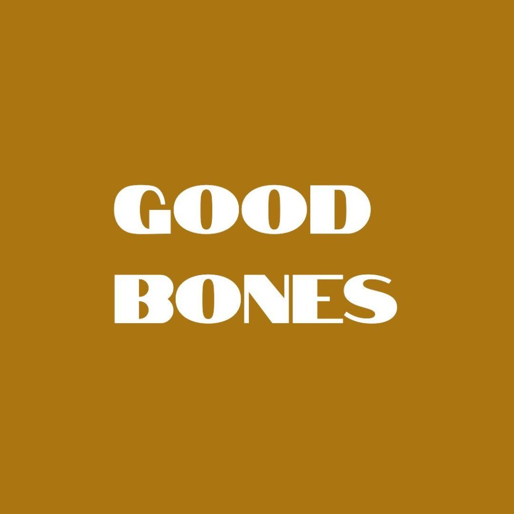 Good Bones