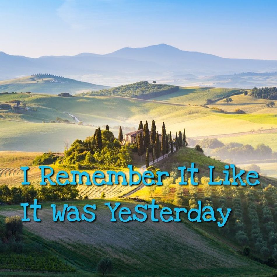 I Remember it Like it Was&nbsp;Yesterday